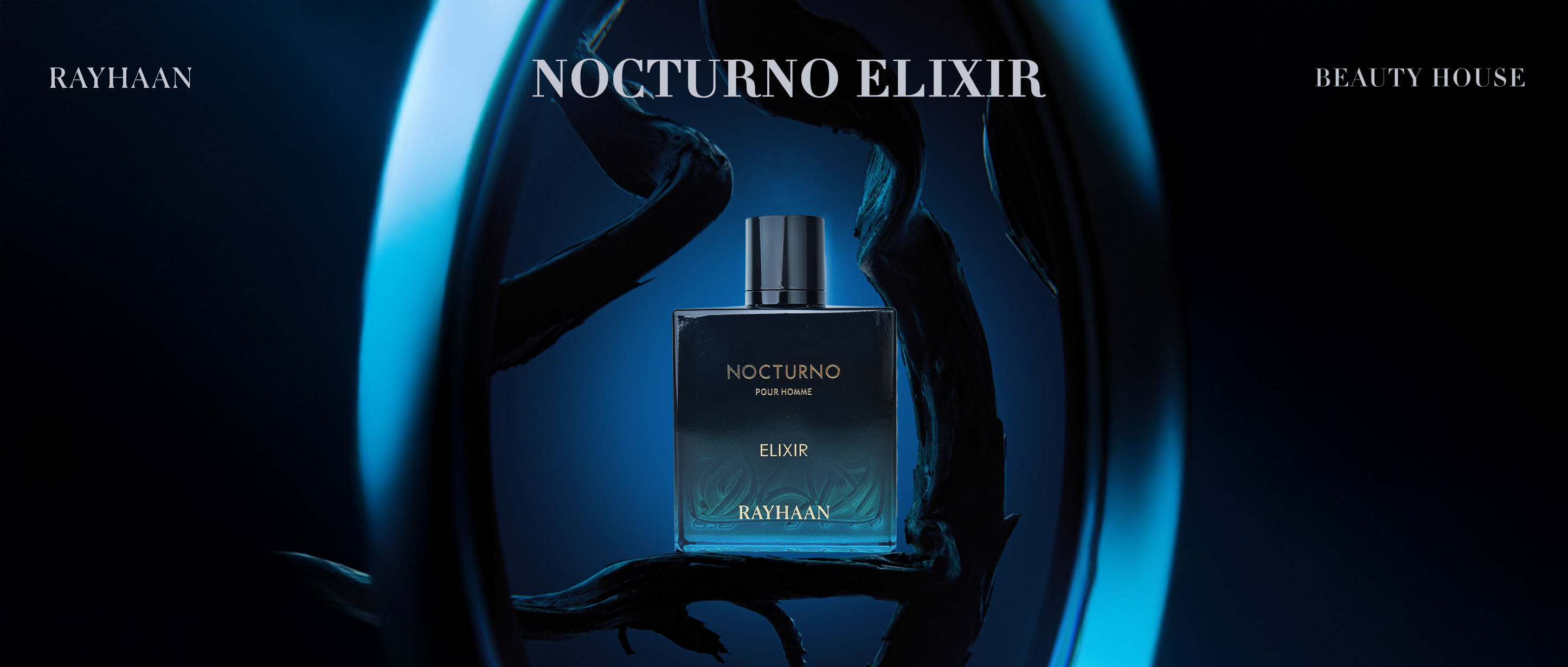 Rayhaan Nocturno Elixir fragrance banner featuring a dark gradient blue bottle with a black cap, centered within a moody, blue-lit environment framed by twisted branches. The text ‘NOCTURNO ELIXIR’ appears above, with Rayhaan and Beauty House logos on either side, creating a mysterious nighttime aesthetic.
